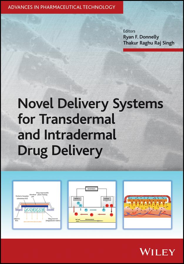 Novel Delivery Systems for Transdermal and Intradermal Drug Delivery by Ryan F. Donnelly, Thakur Raghu Raj Singh