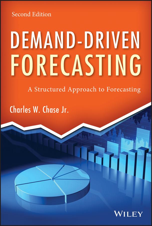 Demand-Driven Forecasting by Charles W. Chase