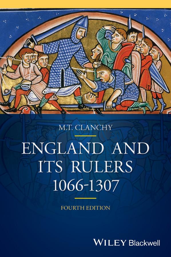 England and its Rulers by Michael T. Clanchy