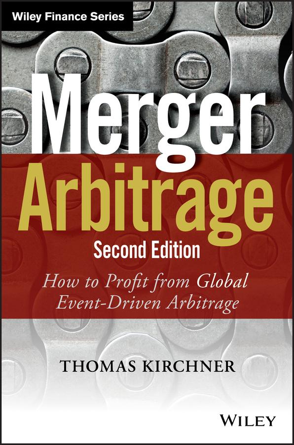 Merger Arbitrage by Thomas Kirchner