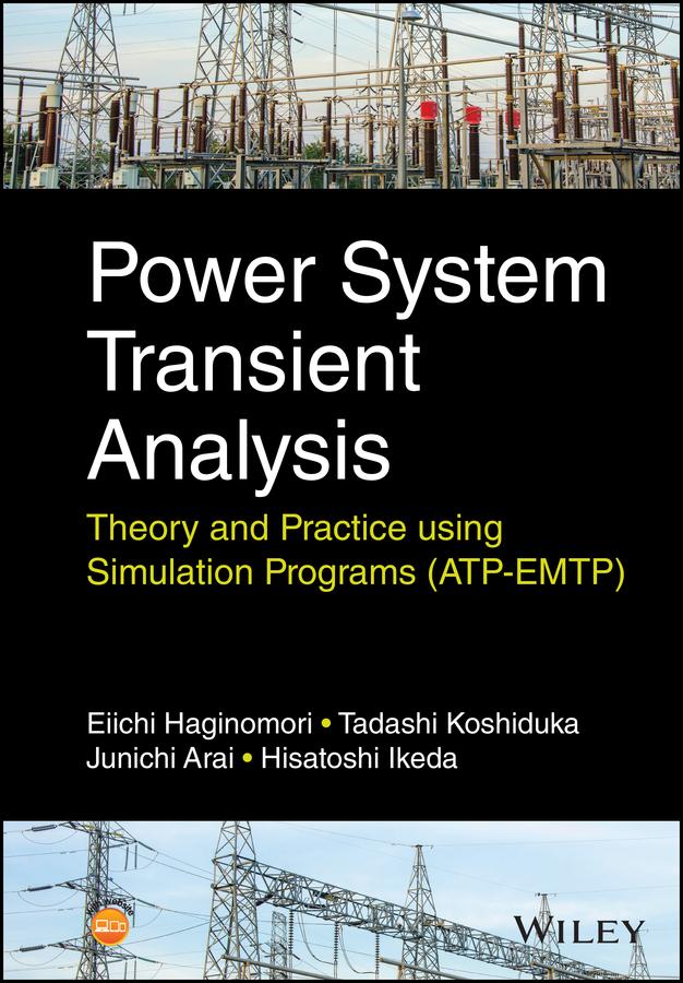 Power System Transient Analysis by Eiichi Haginomori, Hisatochi Ikeda, Junichi Arai, Tadashi Koshiduka