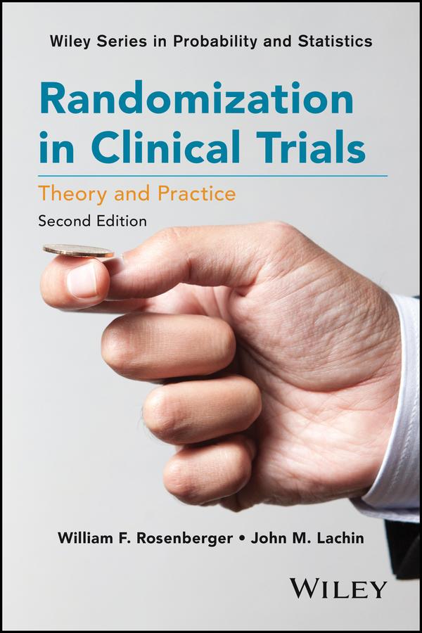 Randomization in Clinical Trials by John M. Lachin, William F. Rosenberger