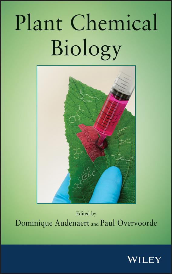 Plant Chemical Biology by Dominique Audenaert, Paul Overvoorde