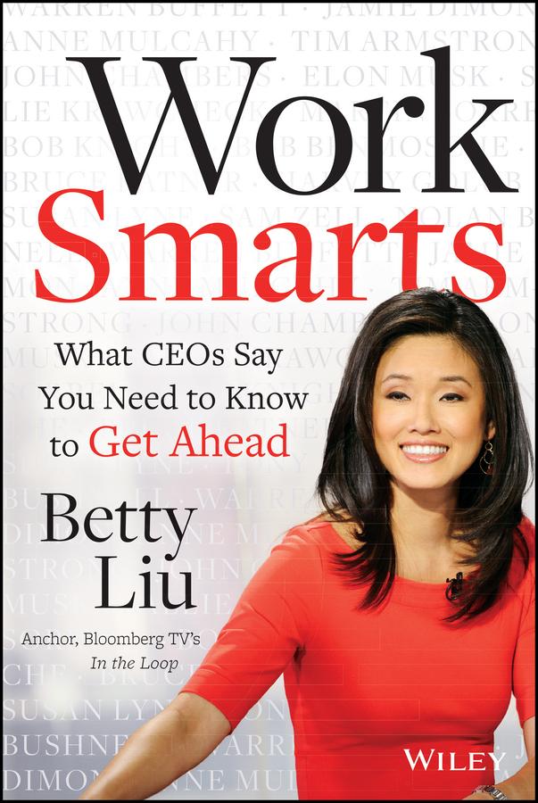 Work Smarts by Betty Liu