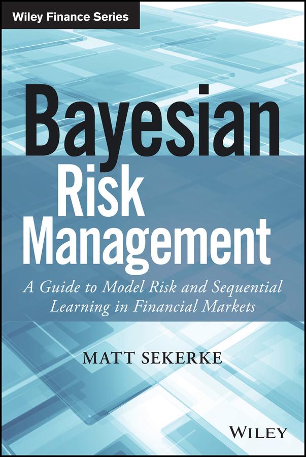 Bayesian Risk Management by Matt Sekerke