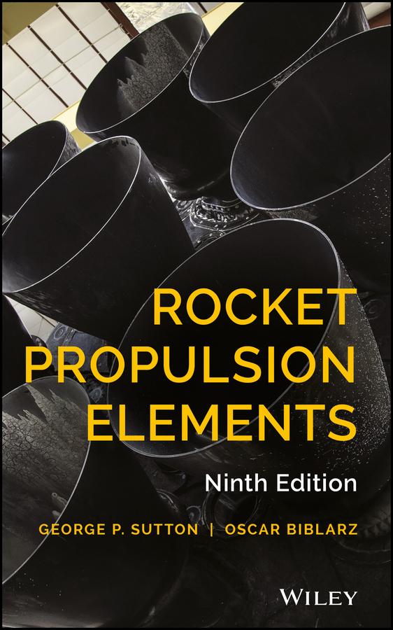 Rocket Propulsion Elements by George P. Sutton, Oscar Biblarz
