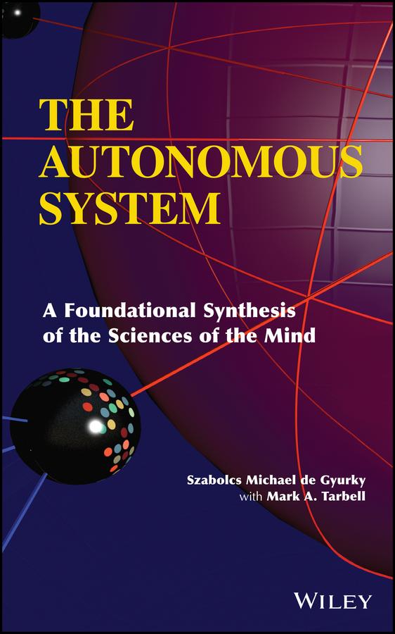The Autonomous System by Mark A. Tarbell, Szabolcs Michael de Gyurky