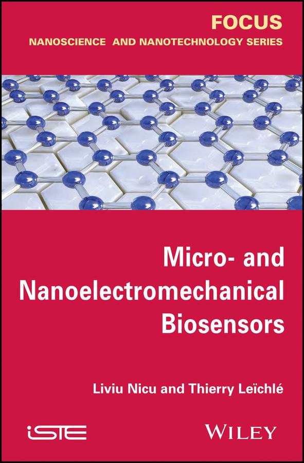 Micro-and Nanoelectromechanical Biosensors by Liviu Nicu, Thierry Leïchlé