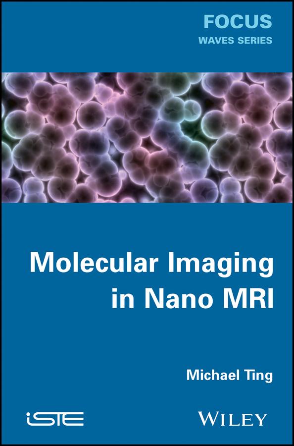 Molecular Imaging in Nano MRI by Michael Ting