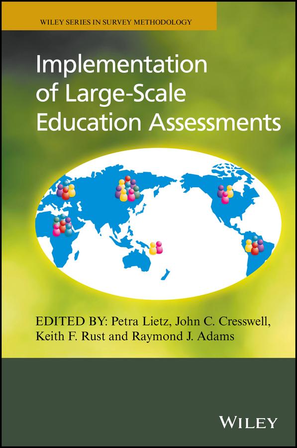 Implementation of Large-Scale Education Assessments by John C. Cresswell, Keith F. Rust, Petra Lietz, Raymond J. Adams