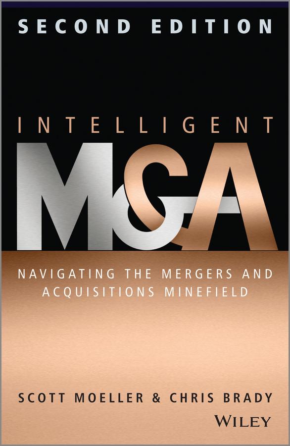 Intelligent M & A by Chris Brady, Scott Moeller