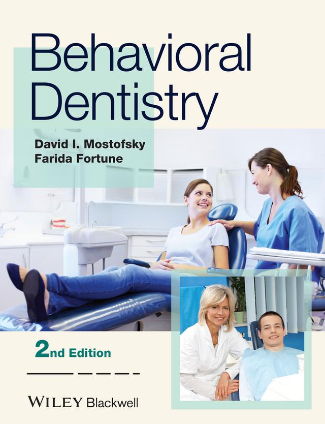 Behavioral Dentistry by David I. Mostofsky, Farida Fortune