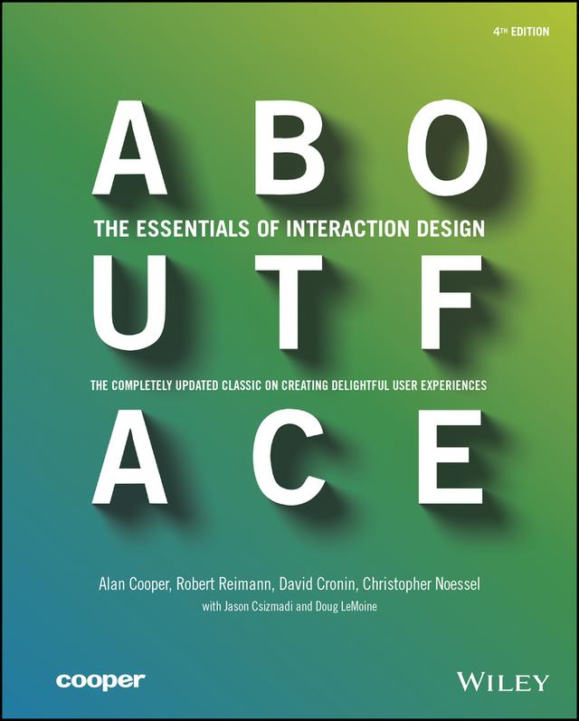 About Face by David Cronin, Alan Cooper, Robert Reimann, Christopher Noessel