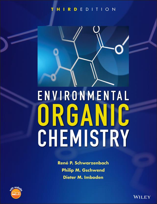 Environmental Organic Chemistry by Dieter M. Imboden, Philip M. Gschwend, Rene P. Schwarzenbach