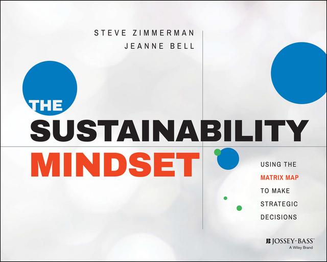 The Sustainability Mindset by Jeanne Bell, Steve Zimmerman