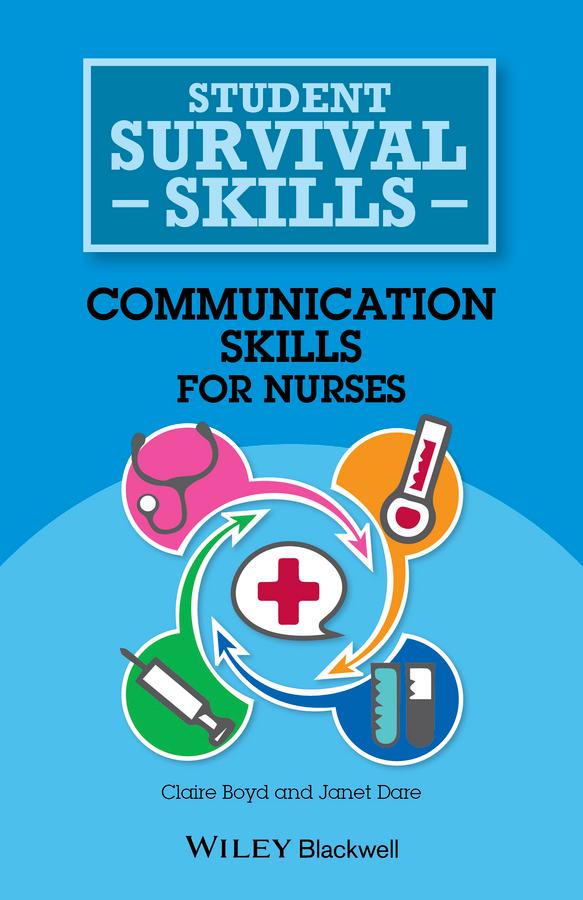 Communication Skills for Nurses by Claire Boyd, Janet Dare