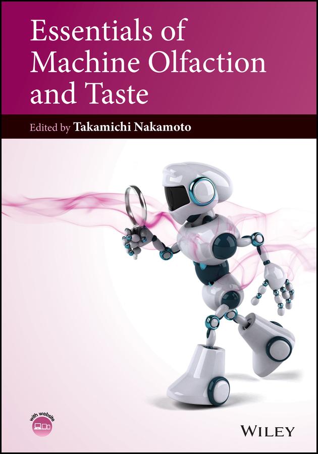 Essentials of Machine Olfaction and Taste by Takamichi Nakamoto