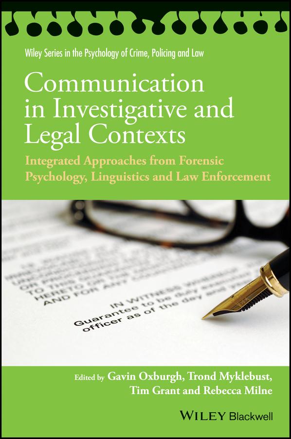 Communication in Investigative and Legal Contexts by Gavin Oxburgh, Rebecca Milne, Tim Grant, Trond Myklebust