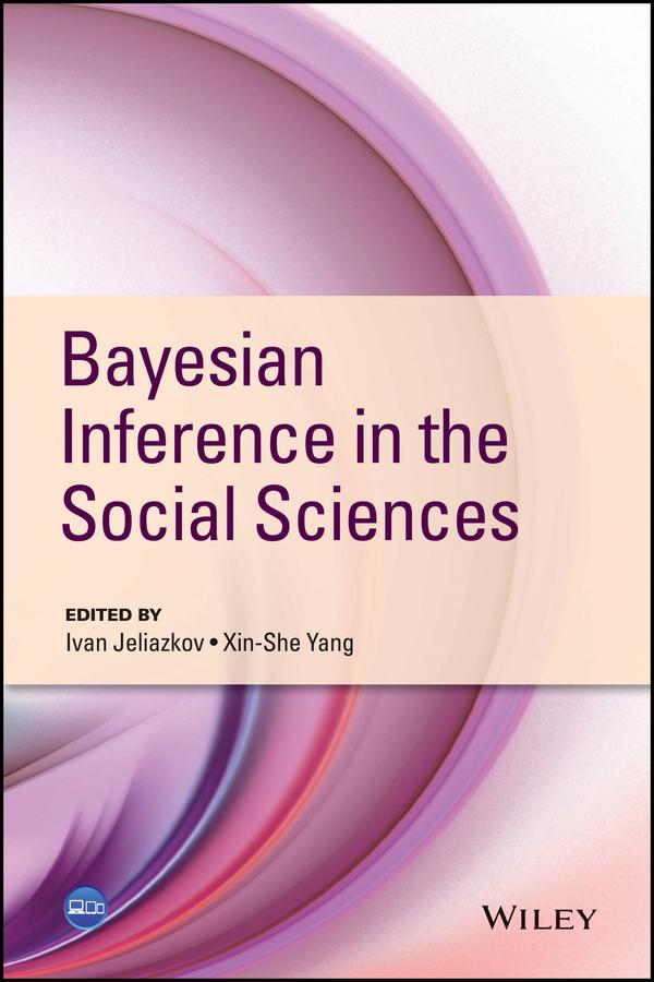 Bayesian Inference in the Social Sciences by Ivan Jeliazkov, Xin-She Yang