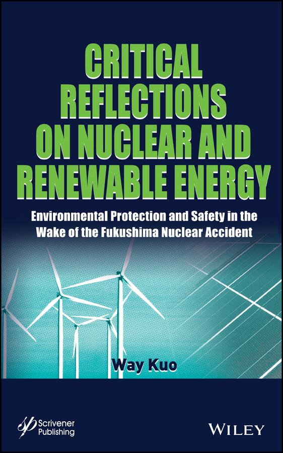 Critical Reflections on Nuclear and Renewable Energy by Way Kuo
