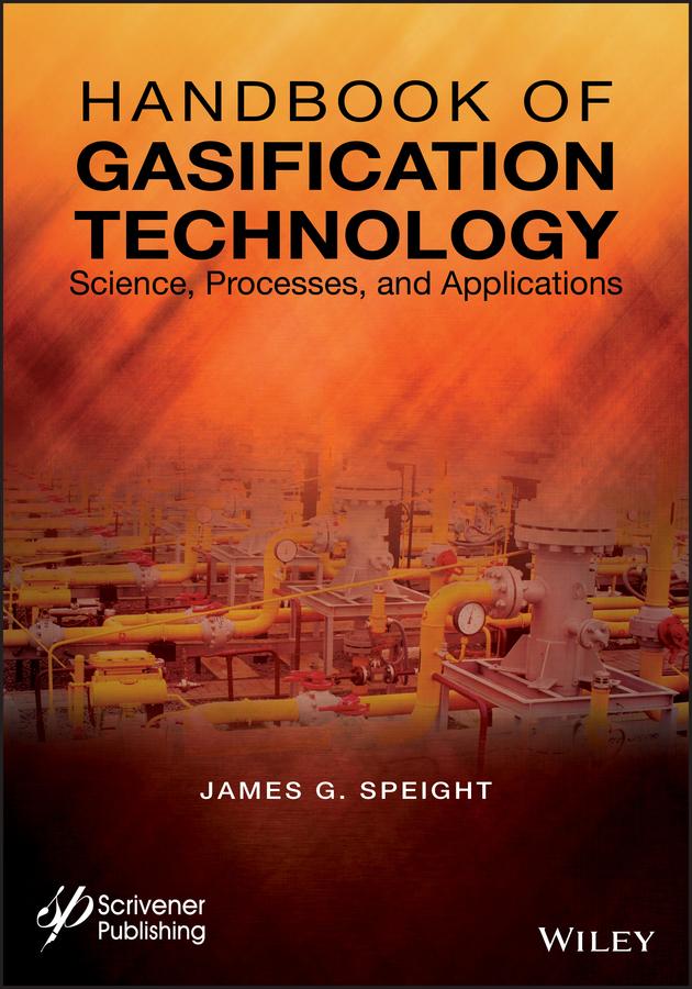 Handbook of Gasification Technology by James G. Speight