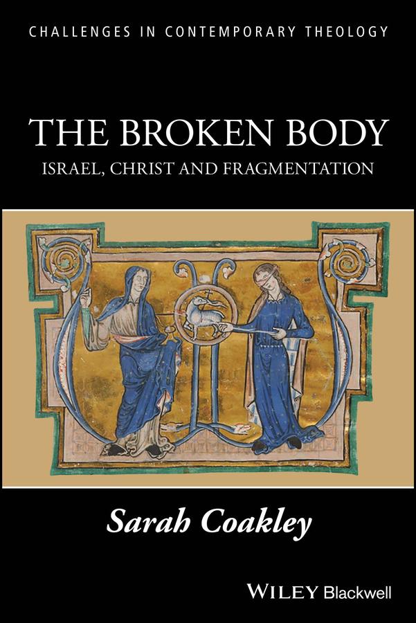 The Broken Body by Sarah Coakley