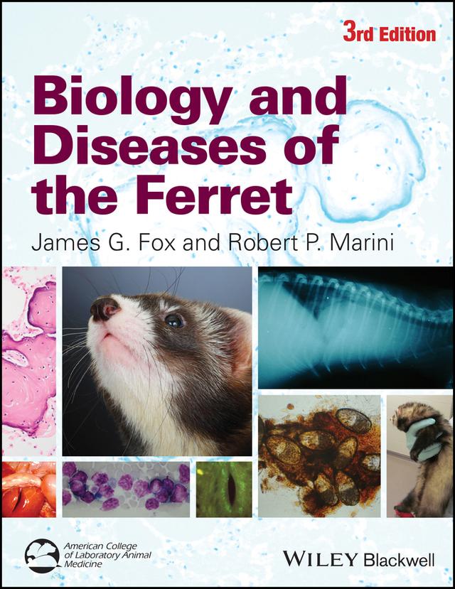 Biology and Diseases of the Ferret by James G. Fox, Robert P. Marini