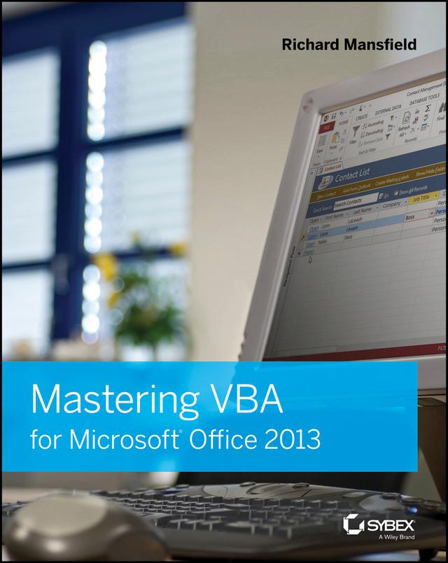 Mastering VBA for Microsoft Office 2013 by Richard Mansfield