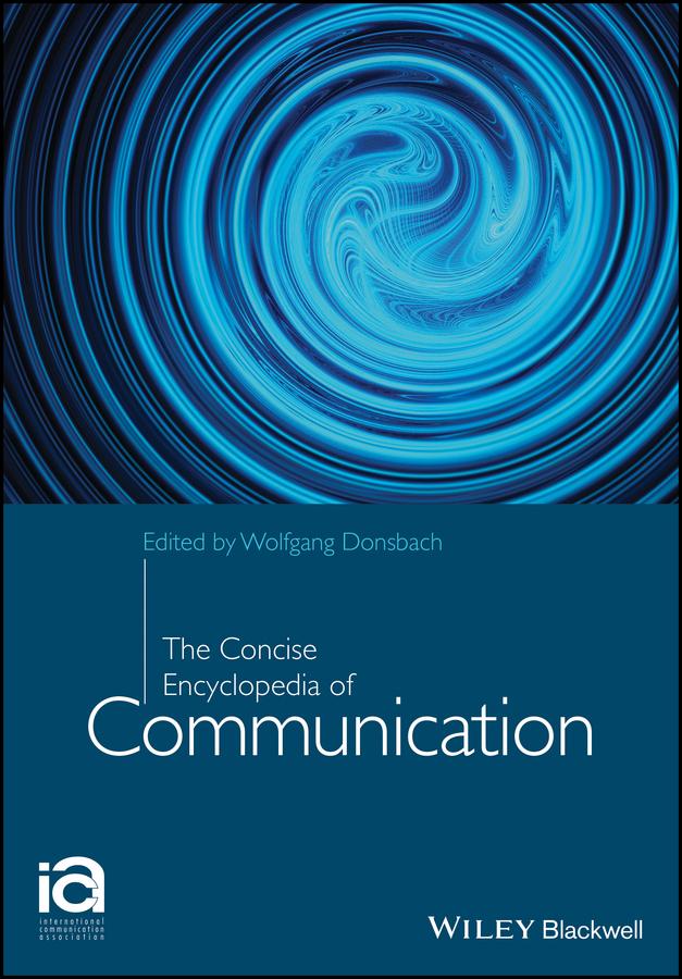 The Concise Encyclopedia of Communication by Wolfgang Donsbach