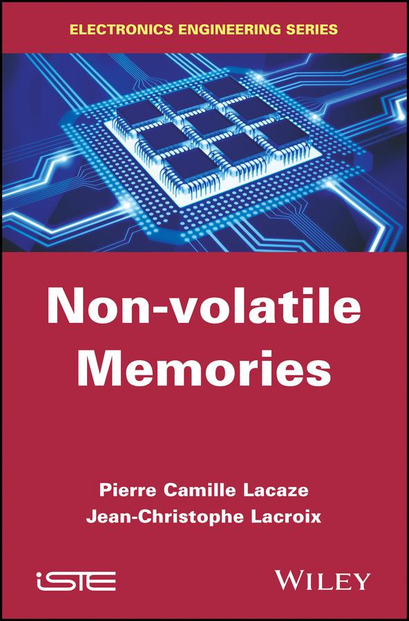 Non-volatile Memories by Jean-Claude Lacroix, Pierre-Camille Lacaze