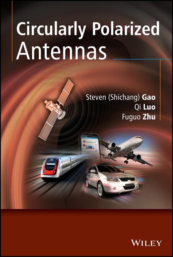 Circularly Polarized Antennas by Fuguo Zhu, Qi Luo, Steven Shichang Gao