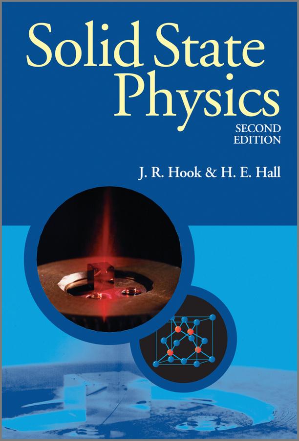 Solid State Physics by J. R. Hook, H. E. Hall