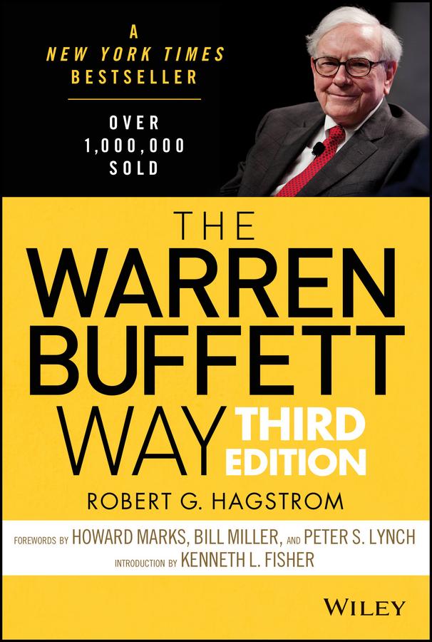 The Warren Buffett Way by Bill Miller, Howard Marks, Kenneth L. Fisher, Peter Lynch, Robert G. Hagstrom