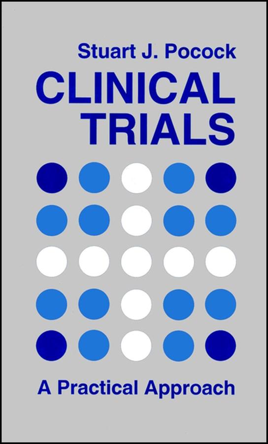 Clinical Trials by Stuart J. Pocock
