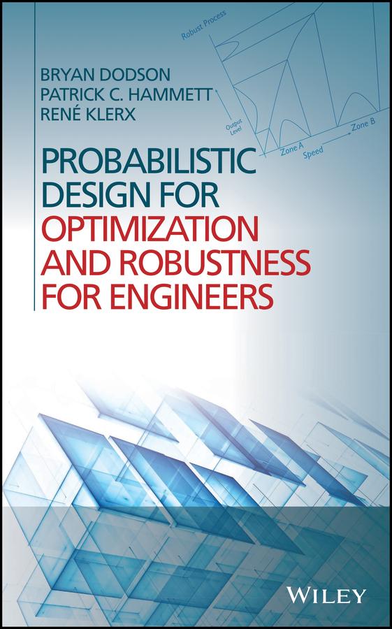 Probabilistic Design for Optimization and Robustness for Engineers