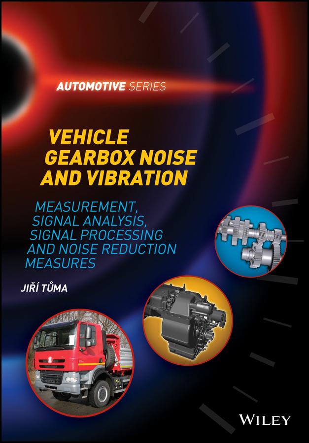 Vehicle Gearbox Noise and Vibration by Jiri Tuma