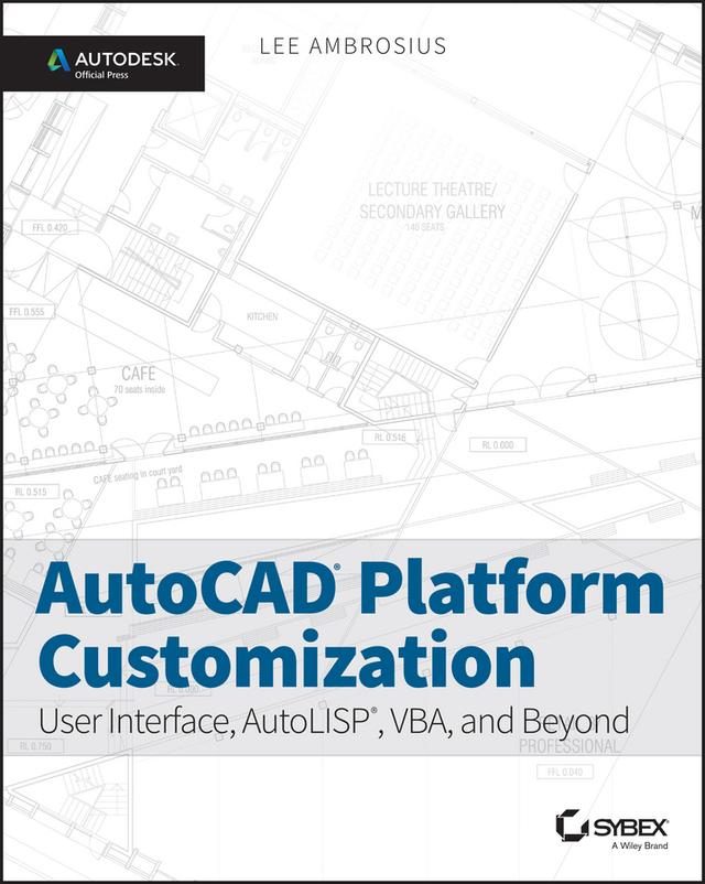 AutoCAD Platform Customization by Lee Ambrosius
