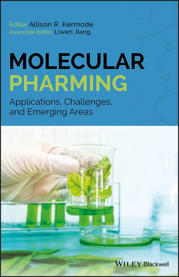 Molecular Pharming by Allison R. Kermode, Liwen Jiang