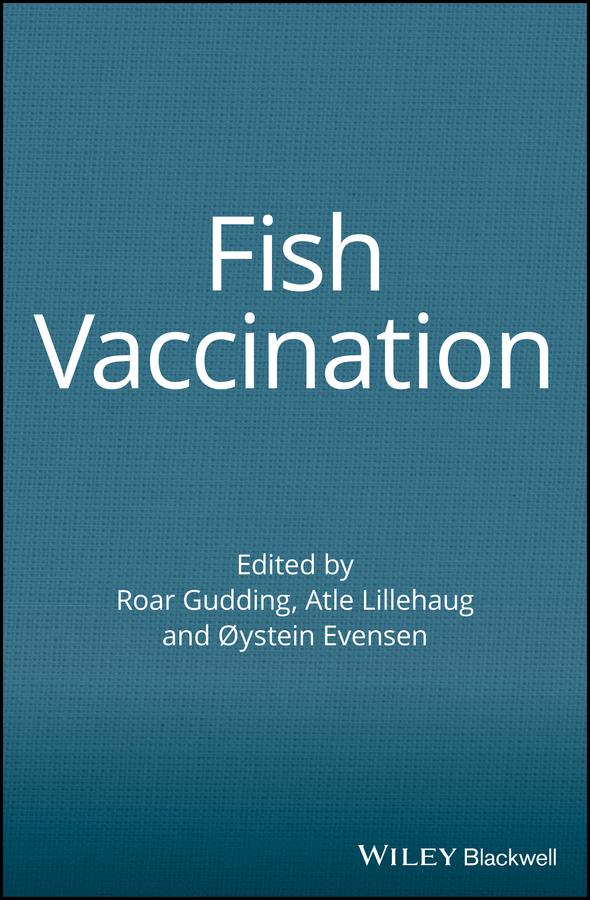Fish Vaccination by Atle Lillehaug, Oystein Evensen, Roar Gudding