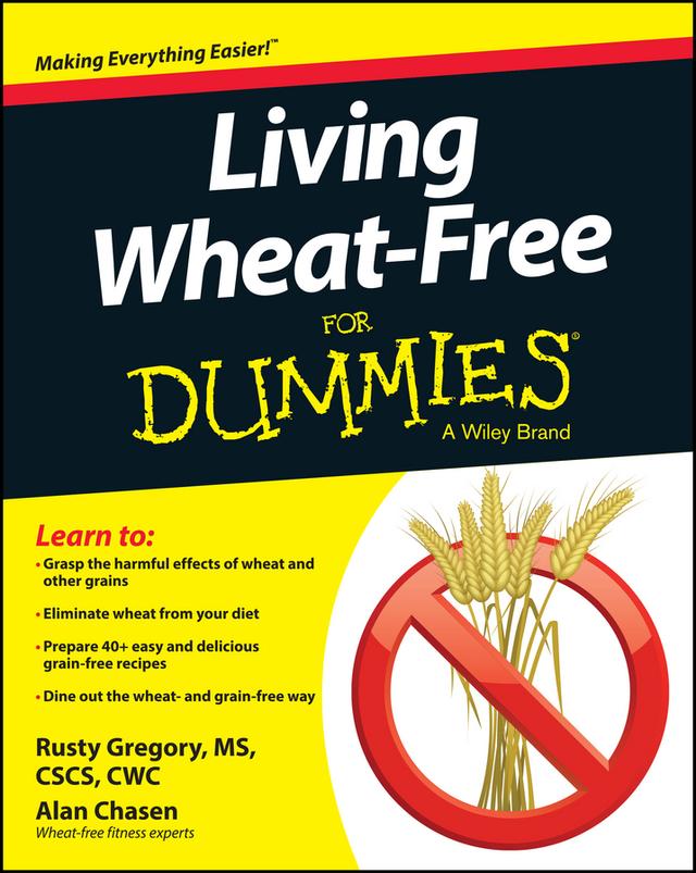 Living Wheat-Free For Dummies by Alan Chasen, Rusty Gregory