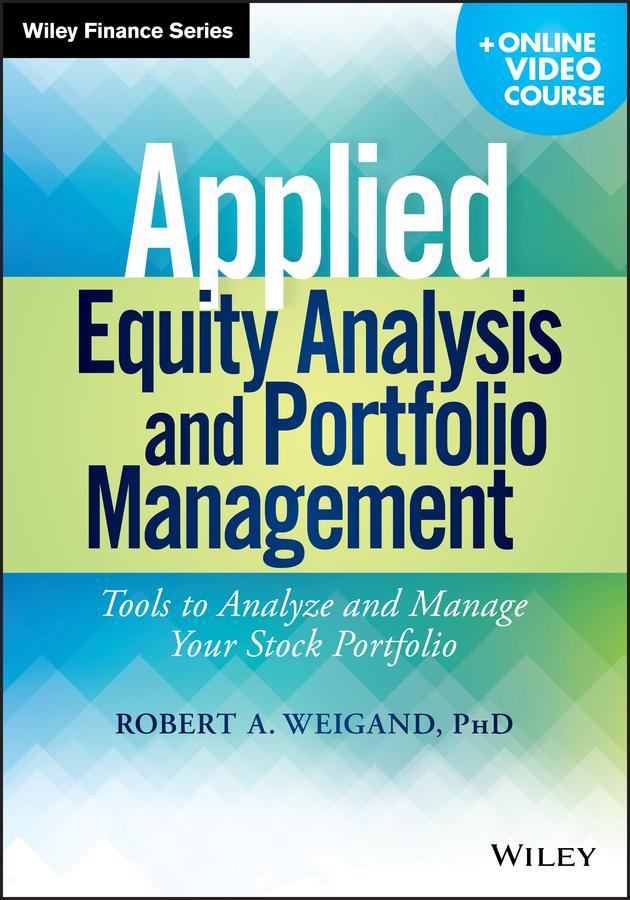 Applied Equity Analysis and Portfolio Management by Robert A. Weigand