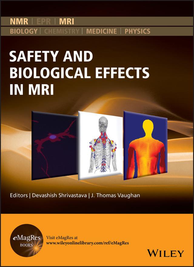 Safety and Biological Effects in MRI by Devashish Shrivastava, J. Thomas Vaughan
