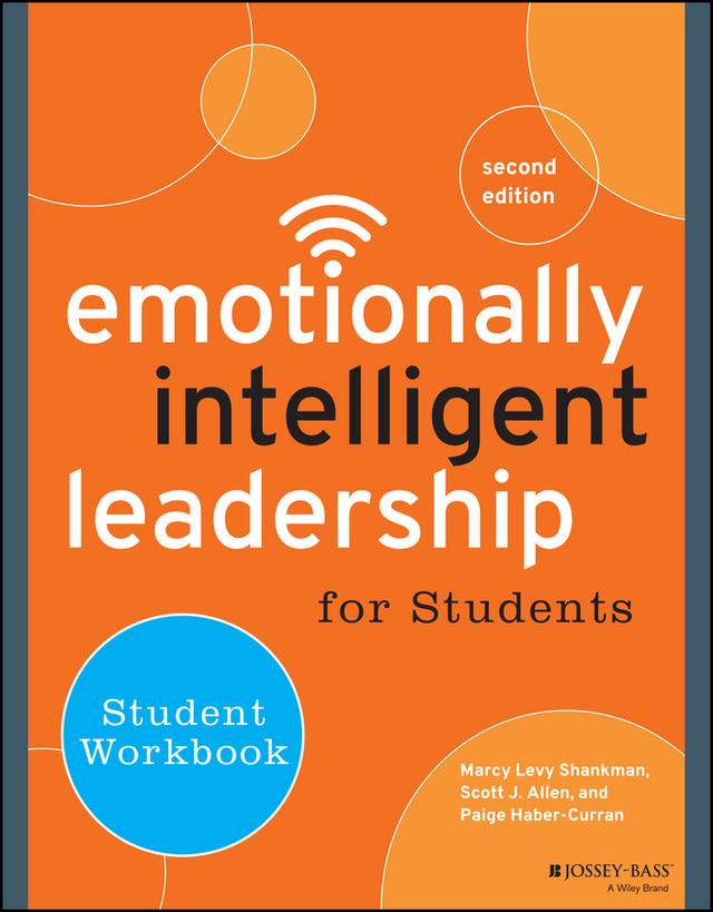 Emotionally Intelligent Leadership for Students by Marcy Levy Shankman, Paige Haber-Curran, Scott J. Allen