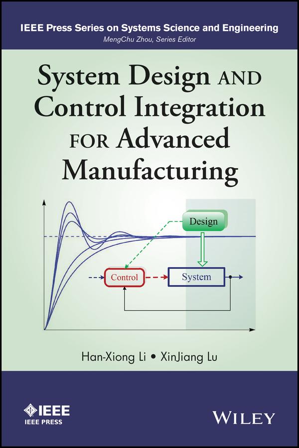 System Design and Control Integration for Advanced Manufacturing
