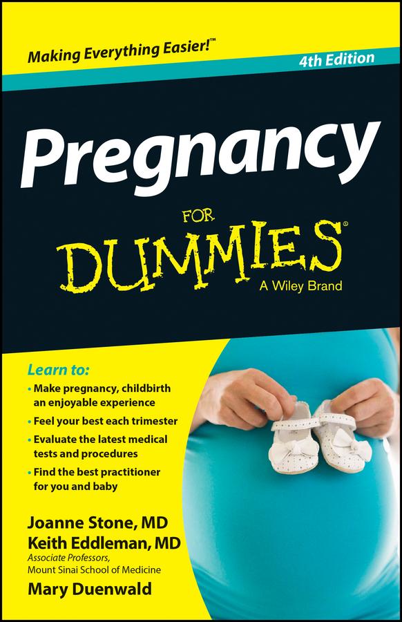 Pregnancy For Dummies by Joanne Stone, Keith Eddleman, Mary Duenwald