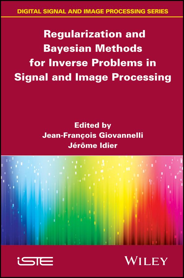 Regularization and Bayesian Methods for Inverse Problems in Signal and Image Processing
