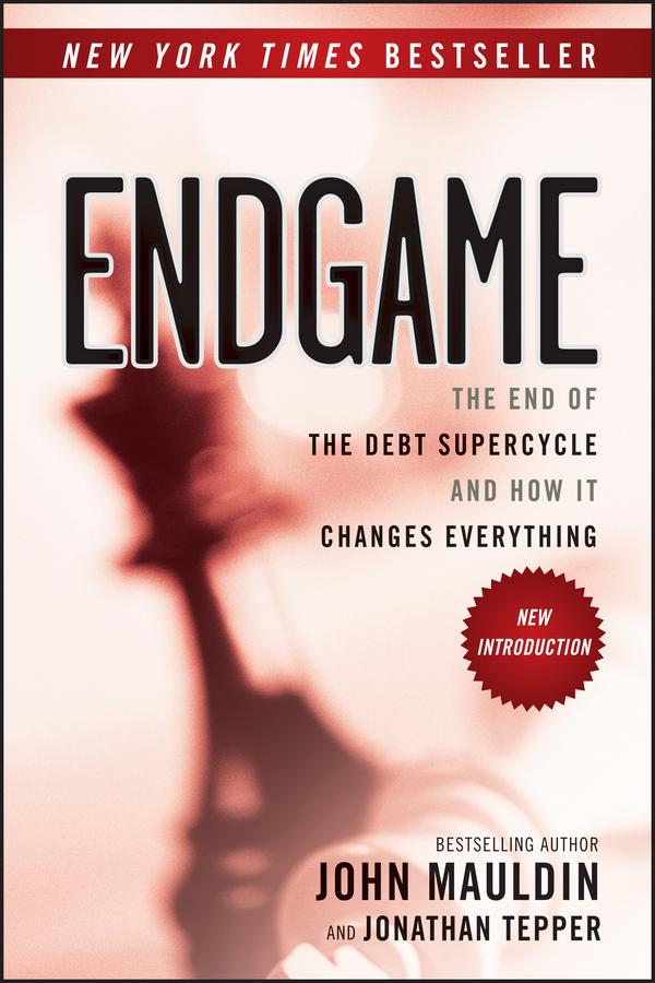 Endgame by John Mauldin, Jonathan Tepper