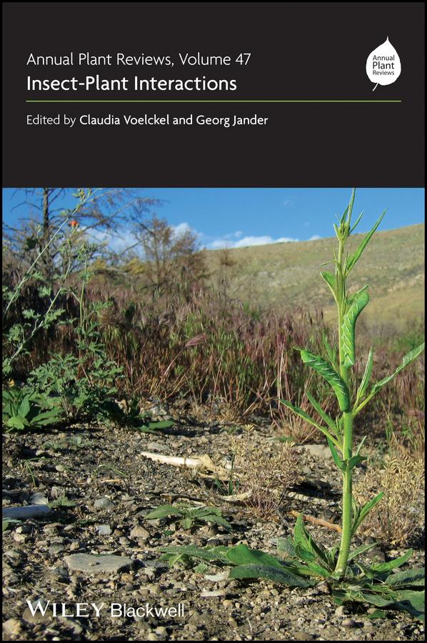 Annual Plant Reviews, Insect-Plant Interactions by Claudia Voelckel, Georg Jander