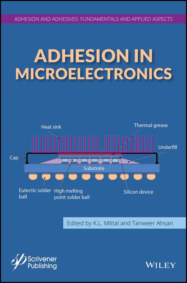 Adhesion in Microelectronics by K. L. Mittal, Tanweer Ahsan