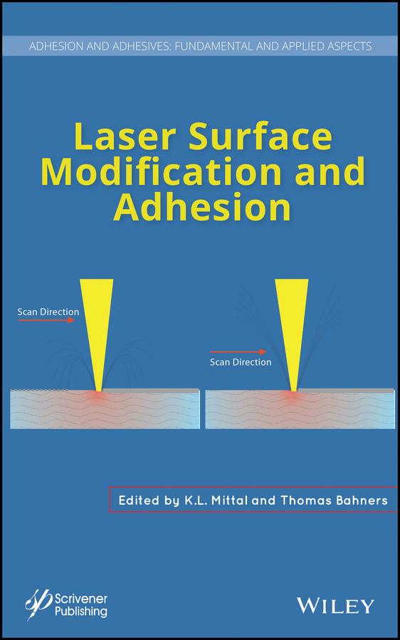 Laser Surface Modification and Adhesion by K. L. Mittal, Thomas Bahners